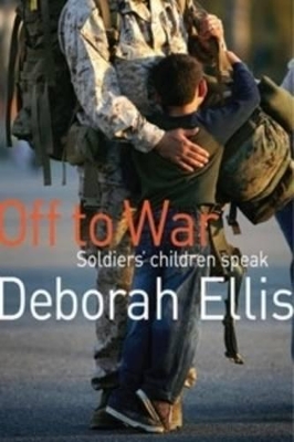 Off to War by Deborah Ellis