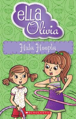 Hula Hoopla (Ella and Olivia #24) book