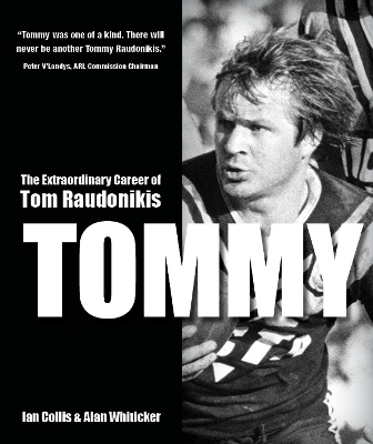 Tommy: The Extraordinary Career of Tom Raudonikis book