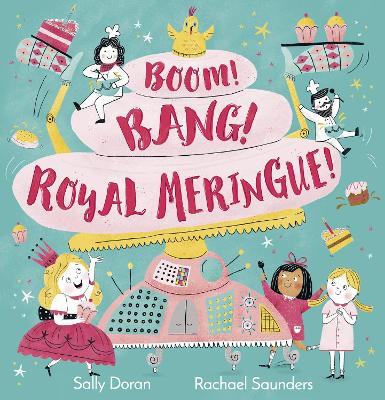 Boom! Bang! Royal Meringue! by Sally Doran