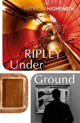 Ripley Under Ground by Patricia Highsmith