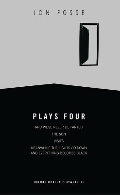 Fosse: Plays Four by Jon Fosse