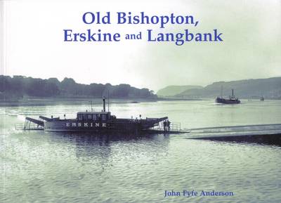 Old Bishopton, Erskine and Langbank book