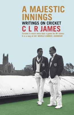 A Majestic Innings: Writings on Cricket book