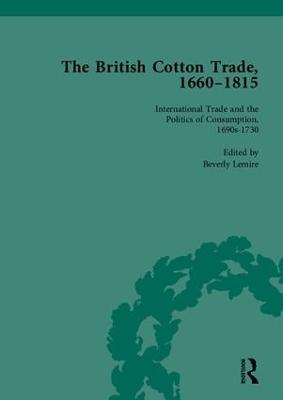 The British Cotton Trade, 1660-1815 by Beverly Lemire