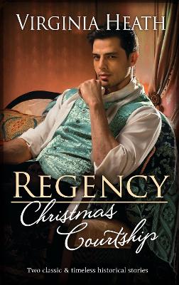 Regency Christmas Courtship/A Warriner to Protect Her/His Mistletoe Wager book