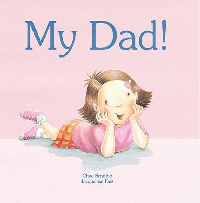 My Dad! by Chae Strathie