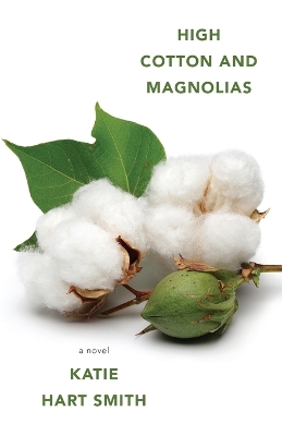 High Cotton and Magnolias book