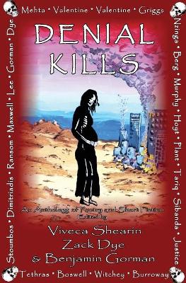 Denial Kills: An Anthology of Poetry and Short Fiction book