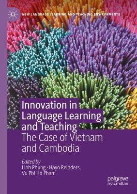 Innovation in Language Learning and Teaching: The Case of Vietnam and Cambodia by Hayo Reinders