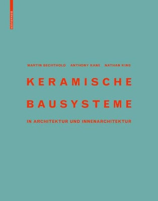 Keramische Bausysteme: in Architektur und Innenarchitektur book