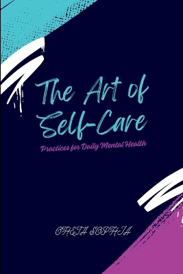 The Art of Self-Care: Practices for Daily Mental Health book