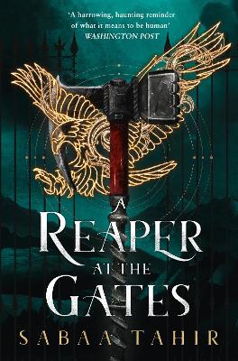 A A Reaper at the Gates (Ember Quartet, Book 3) by Sabaa Tahir