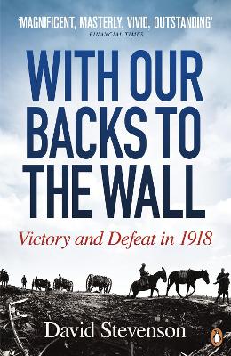 With Our Backs to the Wall by David Stevenson