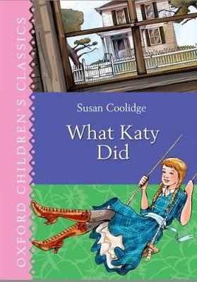 Oxford Children's Classics: What Katy Did book