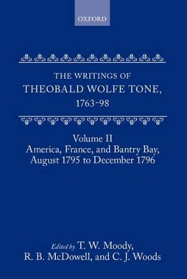 Writings of Theobald Wolfe Tone 1763-98: Volume II: America, France, and Bantry Bay, August 1795 to December 1796 book