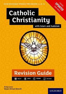 Edexcel GCSE Religious Studies A (9-1): Catholic Christianity with Islam and Judaism Revision Guide by Andy Lewis
