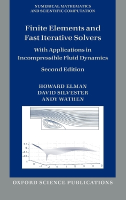 Finite Elements and Fast Iterative Solvers by Howard Elman