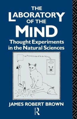 The Laboratory of the Mind by James Robert Brown