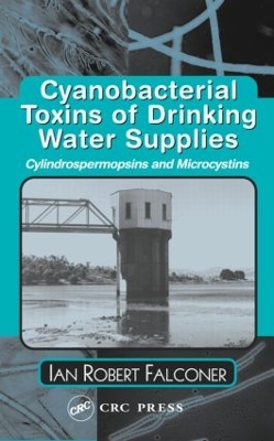 Cyanobacterial Toxins of Drinking Water Supplies book