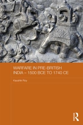 Warfare in Pre-British India - 1500bce to 1740ce book