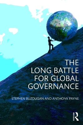 The Long Battle for Global Governance by Stephen Buzdugan