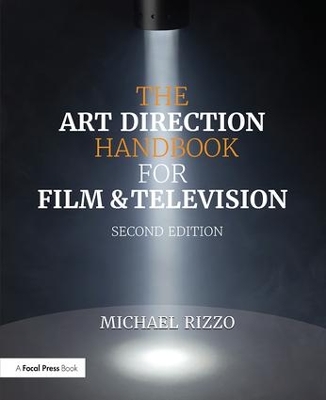 The Art Direction Handbook for Film & Television by Michael Rizzo