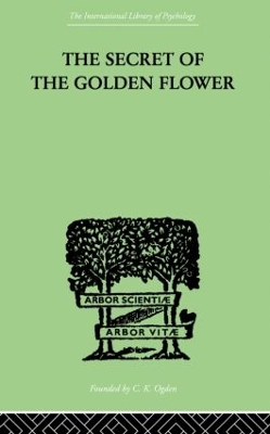 Secret Of The Golden Flower by Wilhelm, Richard