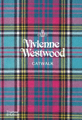Vivienne Westwood Catwalk: The Complete Collections book