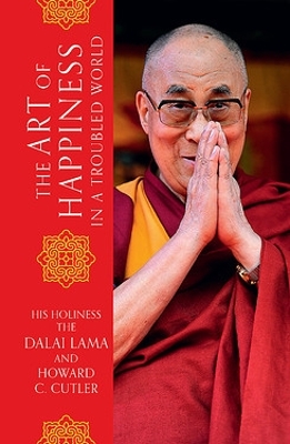 Art of Happiness in a Troubled World by The Dalai Lama