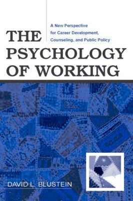 The Psychology of Working by David Blustein