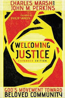 The Welcoming Justice – God`s Movement Toward Beloved Community by Charles Marsh