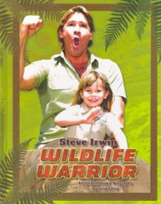 Steve Irwin - Wildlife Warrior: An Unauthorized Biography book