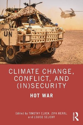 Climate Change, Conflict and (In)Security: Hot War book