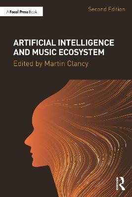 Artificial Intelligence and Music Ecosystem by Martin Clancy
