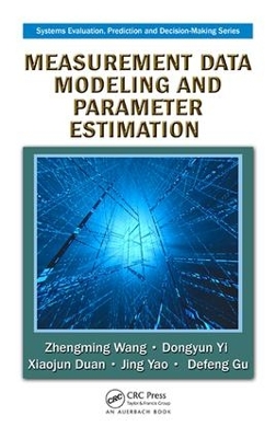 Measurement Data Modeling and Parameter Estimation by Zhengming Wang
