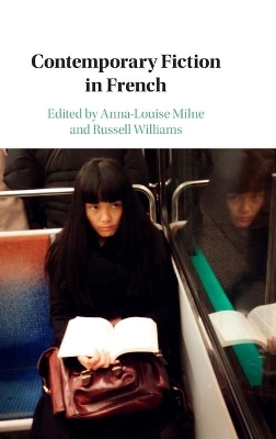 Contemporary Fiction in French by Anna-Louise Milne