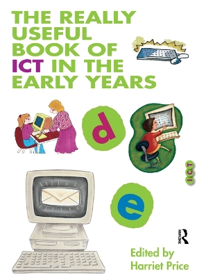 The Really Useful Book of ICT in the Early Years by Harriet Price