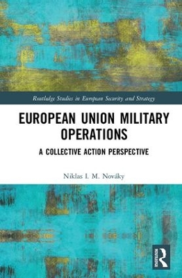 European Union Military Operations by Niklas I. M. Nováky