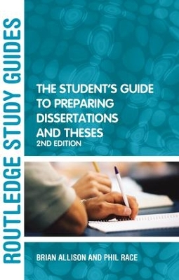 The Student's Guide to Preparing Dissertations and Theses by Brian Allison