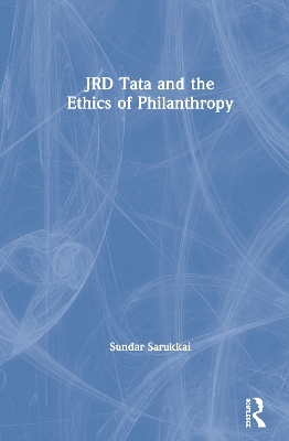 JRD Tata and the Ethics of Philanthropy book