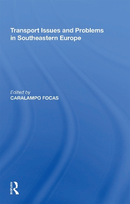 Transport Issues and Problems in Southeastern Europe by Caralampo Focas