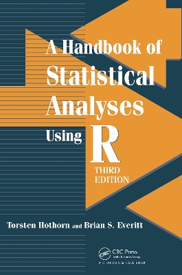A Handbook of Statistical Analyses using R, Third Edition by Torsten Hothorn