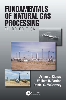 Fundamentals of Natural Gas Processing, Third Edition book