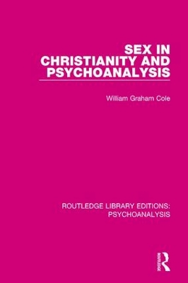 Sex in Christianity and Psychoanalysis by William Cole