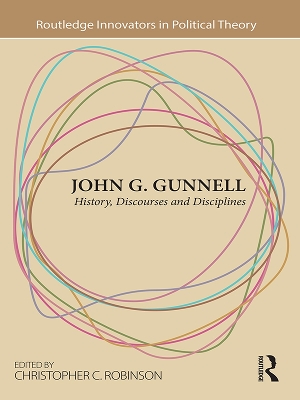 John G. Gunnell: History, Discourses and Disciplines by Christopher C. Robinson