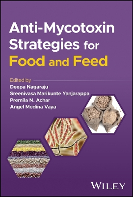 Anti-Mycotoxin Strategies for Food and Feed book