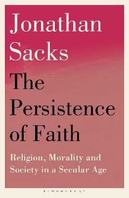 The Persistence of Faith: Religion, Morality and Society in a Secular Age book