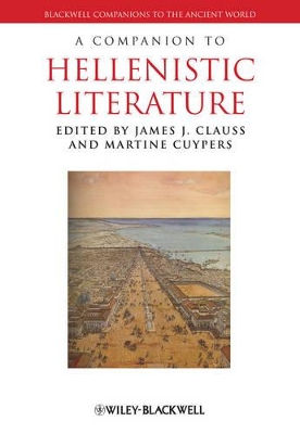 A Companion to Hellenistic Literature by James J. Clauss