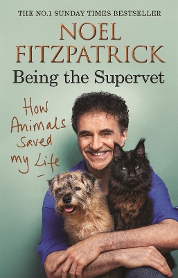 How Animals Saved My Life: Being the Supervet book
